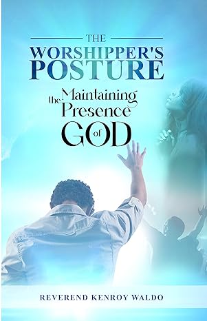 The Worshipper’s Posture